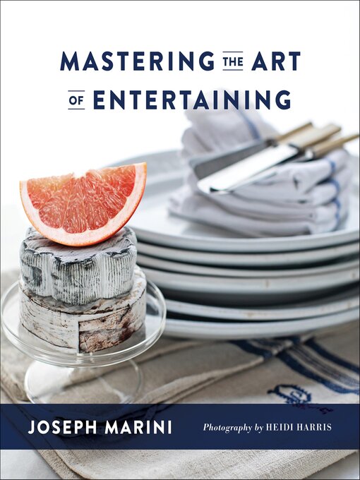Title details for Mastering the Art of Entertaining by Joseph Marini - Available